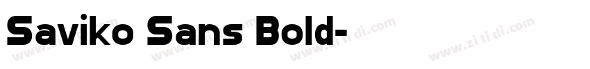 Saviko Sans Bold字体转换 Saviko Sans Bold字体转换